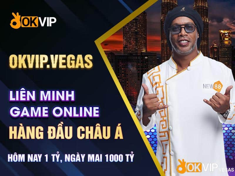 ĐẠI SỨ ĐẠI THƯƠNG HIỆN OKVIP - RONALDINHO NEW88